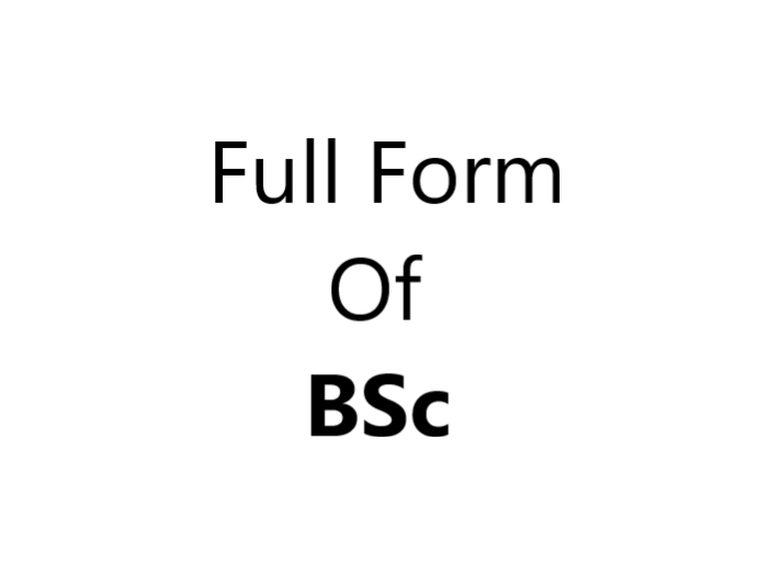 What is the full form of BSc